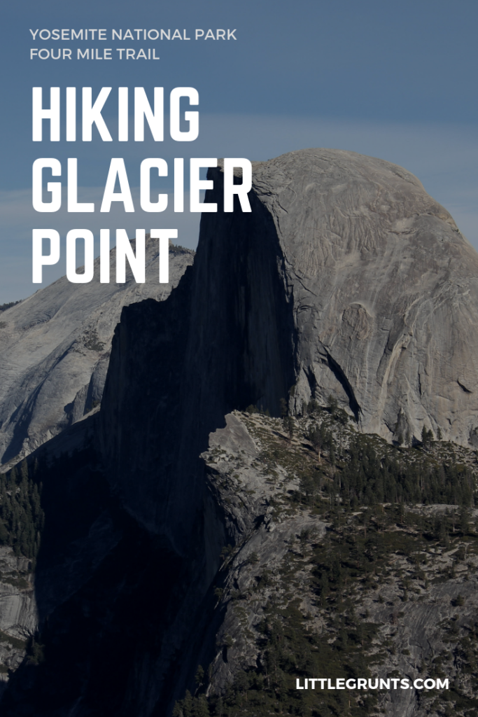 Hiking Glacier Point via Four Mile Trail, Yosemite National Park